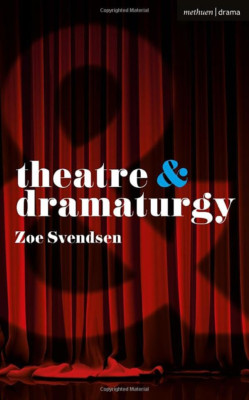 Theatre and Dramaturgy (Theatre And) - Paperback NEW Svendsen, Zoe 14/12/2023