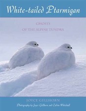 White-tailed Ptarmigan: Ghosts of - Paperback, by Gellhorn Joyce - Very Good q