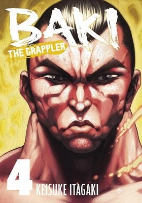 Keisuke Itagaki Baki the Grappler Vol. 4 (Taschenbuch) Baki the Grappler