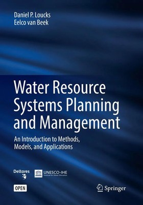 Water Resource Systems Planning and Management Daniel P. Loucks (u. a.) Buch xx