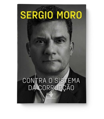 Contra o sistema da corrupcao (Em Portugues do Brasil) - Moro - Good - See c...