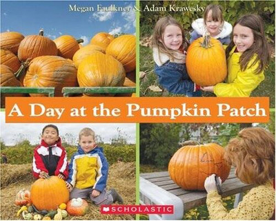 A Day At the Pumpkin Patch - Paperback By Megan Faulkner - VERY GOOD