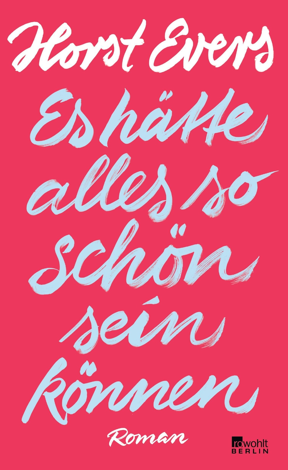 Thumbnail - Es Hätte Alles So Schön Sein Können - Horst Evers - 9783737100502