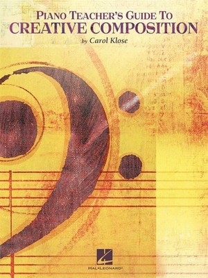 Piano Teacher's Guide to Creative Composition Book [Softcover] Keyboard or Piano