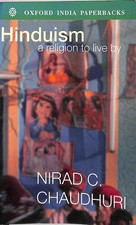Hinduism: A Religion to Live By by Chaudhuri, Nirad C.