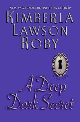 A Deep Dark Secret - Hardcover By Roby, Kimberla Lawson - GOOD