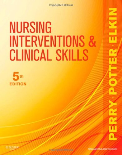 Nursing Interventions and Clinical Skills Anne Griffin Perry