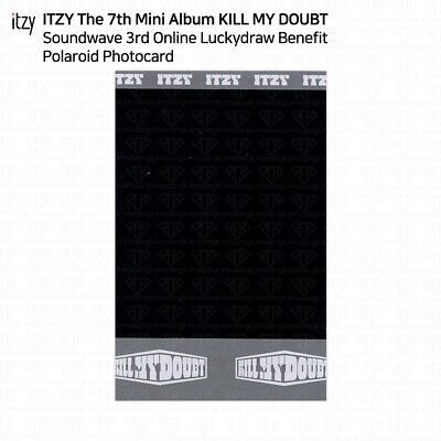 ITZY KILL MY DOUBT Soundwave 3rd Online Lucky Draw Photocard ITZY KILL MY DOUBT Soundwave 3rd Online Lucky Draw Photocard