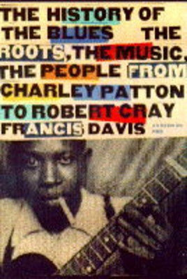 The History of the Blues - Davis, Francis