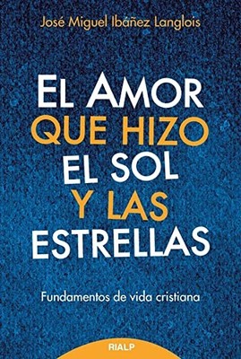 El amor que hizo el sol y las estrellas: Fundamentos de - Spanish Language  NEW