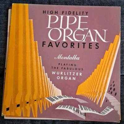Pipe Organ Favorites, Montalba, Playing The Fabulous Wurlitzer Organ 