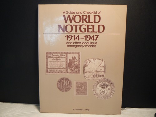 Reference Book, World Notgeld 1914-1947, by Courtney L. Coffing, 1988 Krause Pub