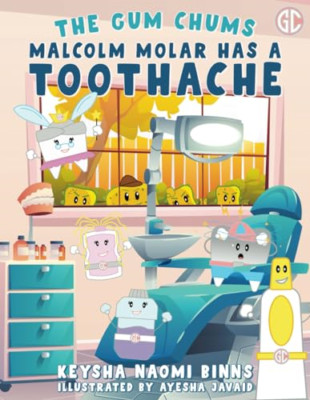 Malcolm Molar Has a Toothache: A Gum Chums Adventure (G - Paperback NEW Binns, K