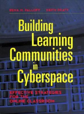 Building Learning Communities in Cyberspace: Effective Strategies for the - GOOD