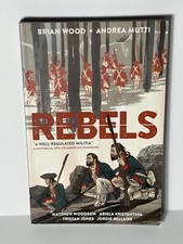 Rebels #1 (Dark Horse Comics, May 2016) TPB Brian Wood A Well-Regulated Militia