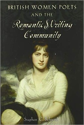 British Women Poets and the Romantic Writing Community - 9781421427041