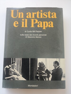 Ein Künstler und der Papst - Curtis Bill Pepper - Mondadori Ed.-1968
