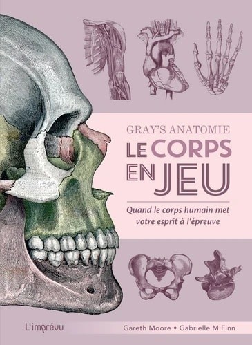 Livre Jeux Gray’s Anatomie Le corps en jeu beau livre illustré à offrir aux curieux