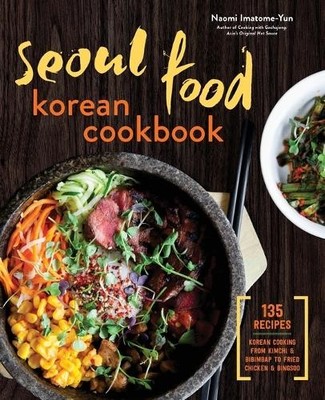 Naomi Imatome-Yun Seoul Food Korean Cookbook (Paperback)