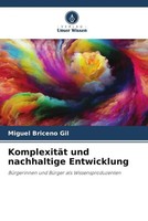 Miguel BriceñO Gil | KomplexitäT Und Nachhaltige Entwicklung | Taschenbuch
