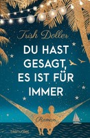 Du Hast Gesagt, Es Ist FüR Immer Trish Doller