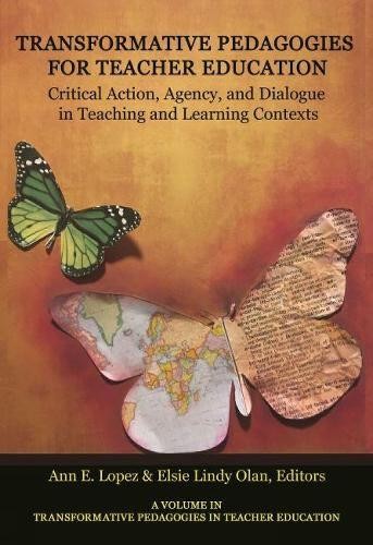 Transformative Pedagogies for Teacher Education – Moving Towards Critical Praxi…