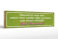 Holzschild Spruch 46X10 Cm Gute Besserung Gesund Ist Man Deko Schild