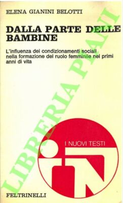 GIANINI BELOTTI Elena - Dalla parte delle bambine. (3-61984)