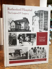 Rutherford Hospital: The Legend & Legacy 1906-2006, North Carolina, RARE