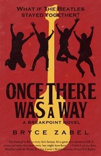 Bryce Zabel Once There Was a Way (Paperback) Breakpoint