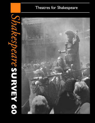 Shakespeare Survey: Volume 60, Theatres for Shakespeare Holland Hardback