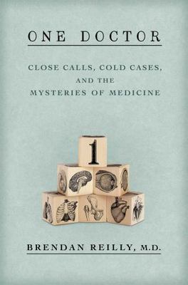 One Doctor: Close Calls, Cold Cases, and the Myste- 9781476726298, hardcover, MD