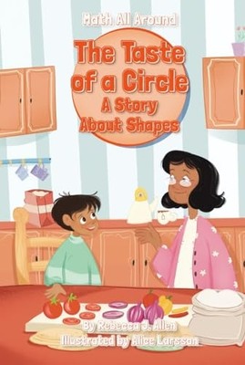Taste of a Circle : a Story about Shapes -  NEW Rebecca J. Alle 2024