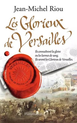 Versailles, Der Palast aller Versprechen, Band 3: Die Glorreichen von Versaill