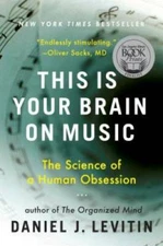 This Is Your Brain on Music: The Science of a Human Obsession - VERY GOOD