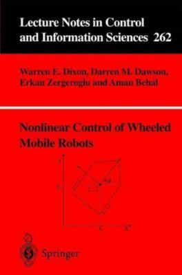Nonlinear Control of Wheeled Mobile Robots, Paperback by Dixon, Warren E. (ED...