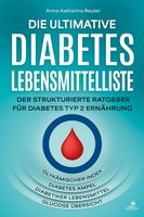 Die Ultimative Diabetes Lebensmittelliste | Anna-Katharina Reuter | Taschenbuch