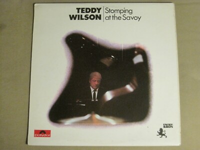 TEDDY WILSON STOMPING AT THE SAVOY LP 2460 118 BLACK LION POLYDOR UK IMPORT VG+