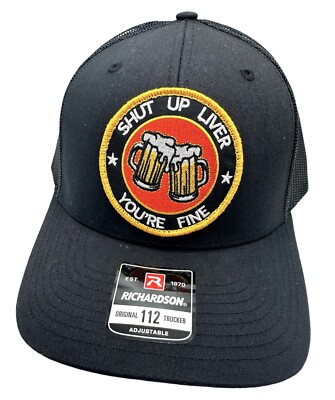 Shut Up Liver Beer Drinking Funny Patch Richardson 112 Trucker Hat Cap Snapback