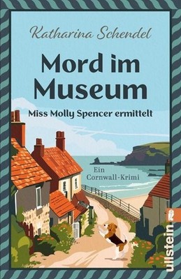 Mord im Museum   Miss Molly Spencer ermittelt Ein Cornwall-Krimi | Für Cosy-C...