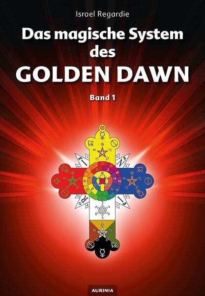 Thumbnail - Das Magische System Des Golden Dawn Band 1