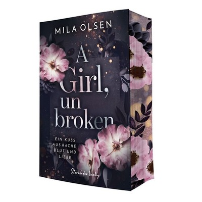 Mila Olsen; Sternfeder Verlag / A Girl, unbroken