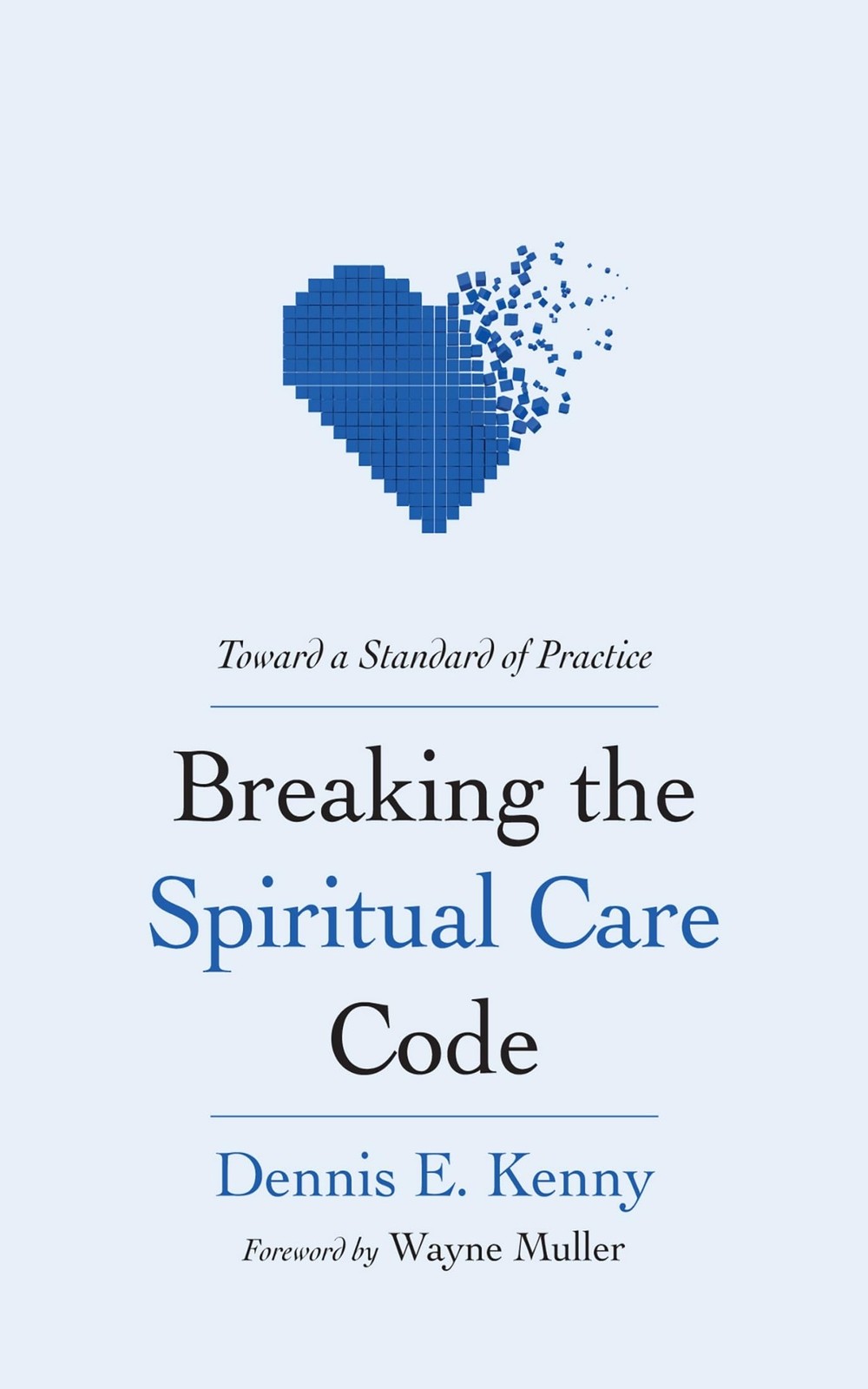 Breaking the Spiritual Care Code: Toward a Stan. Kenny, Kenny,** - Image 2