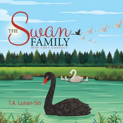 The Swan Family How They Connect T. A . Lunan-Siti Paperback Tell