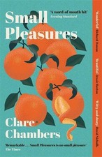 Small Pleasures: Longlisted for the..., Chambers, Clare