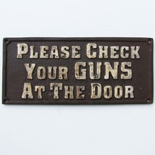 old west hotel saloon cast iron sign PLEASE CHECK YOUR GUNS AT THE DOOR plaque