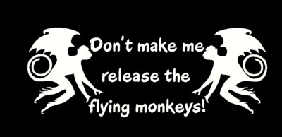 Don't make me release the flying monkeys novelty Funny T-Shirt Gift for Him Her