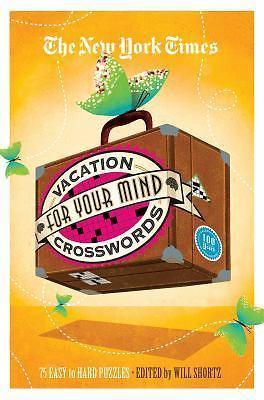 New York Times Vacation for Your Mind Crosswords : 75 Easy to Hard ...