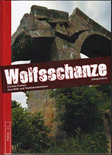 Thumbnail - Wolfsschanze Ostpreußen Eine Bild Und Textdokumentation Bilder Fotos