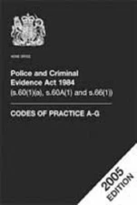 Police And Criminal Evidence Act 1984 Codes of Practice A-g 2005